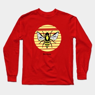 Bee happy Long Sleeve T-Shirt